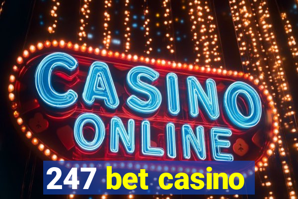 247 bet casino